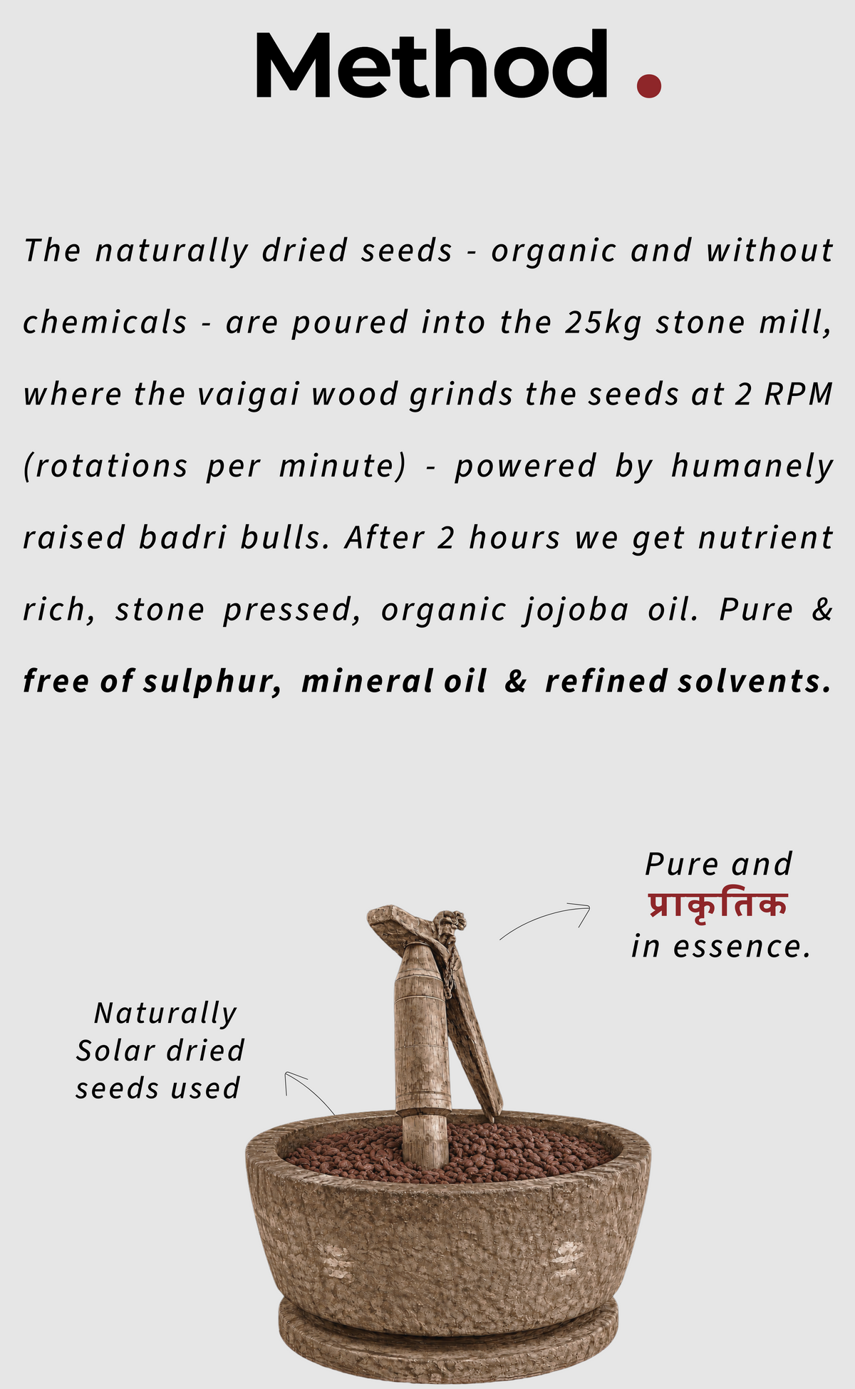 Stone pressed jojoba baby oil made from naturally dried seeds in a traditional 25kg bull-driven stone mill
